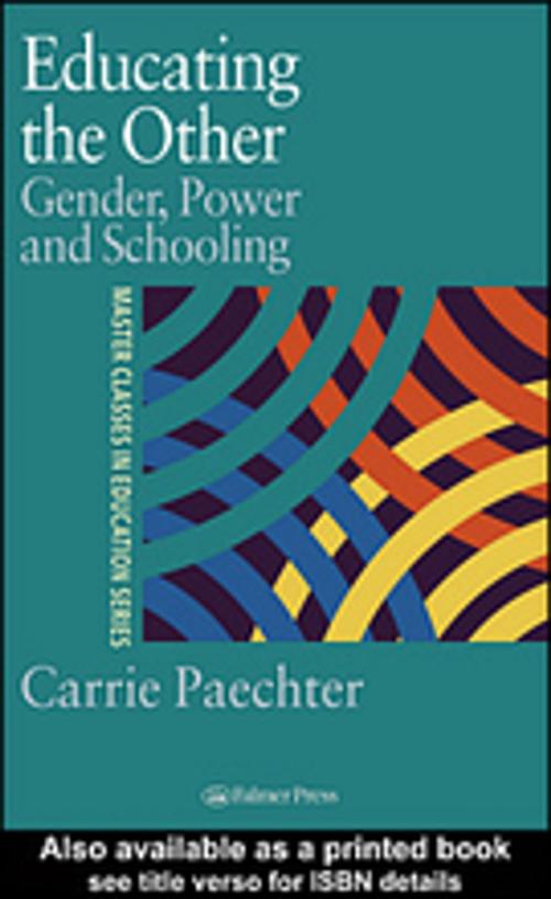 Cover of the book Educating the Other by Dr Carrie Paechter, Carrie Paechter, Taylor and Francis