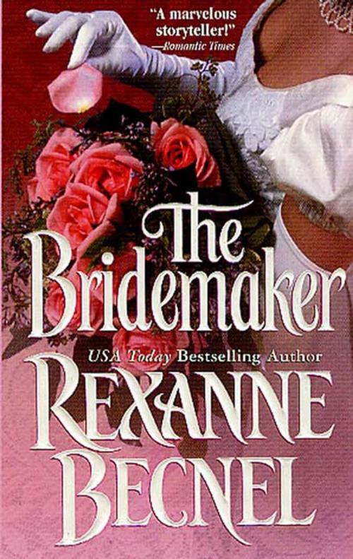 Cover of the book The Bridemaker by Rexanne Becnel, St. Martin's Press