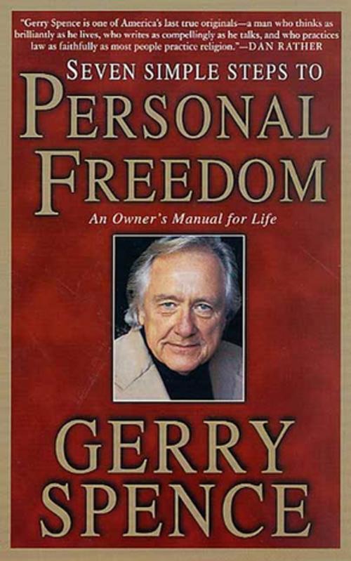 Cover of the book Seven Simple Steps to Personal Freedom by Gerry Spence, St. Martin's Press