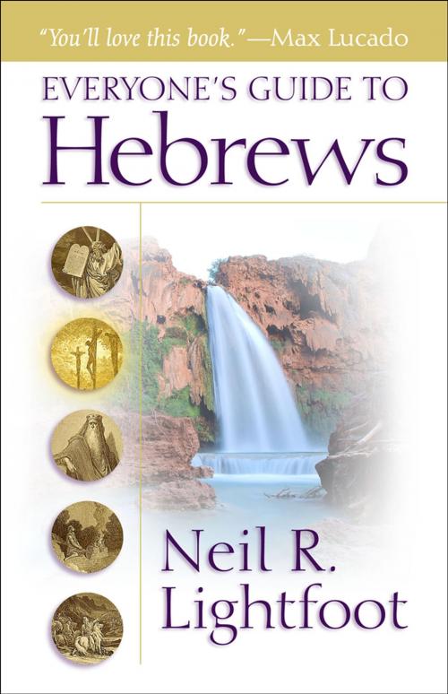 Cover of the book Everyone's Guide to Hebrews by Neil R. Lightfoot, Baker Publishing Group