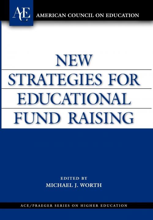 Cover of the book New Strategies for Educational Fund Raising by , Rowman & Littlefield Publishers