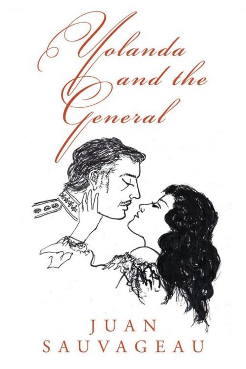 Cover of the book Yolanda and the General by Juan Sauvageau, Xlibris US