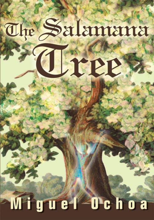 Cover of the book The Salamana Tree by Miguel Ochoa, iUniverse