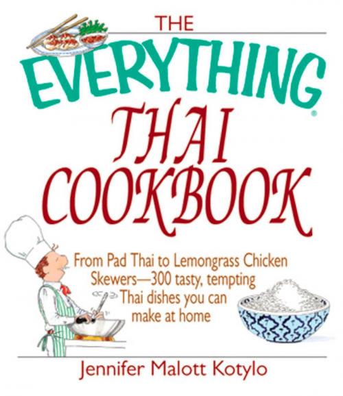 Cover of the book The Everything Thai Cookbook by Jennifer Malott Kotylo, Adams Media