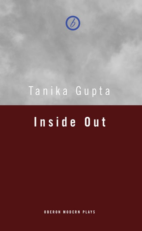 Cover of the book Inside Out by Tanika Gupta, Oberon Books