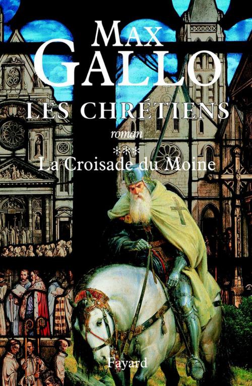 Cover of the book Les Chrétiens, tome 3 by Max Gallo, Fayard