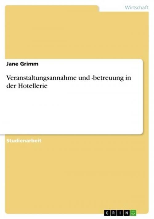 Cover of the book Veranstaltungsannahme und -betreuung in der Hotellerie by Jane Grimm, GRIN Verlag