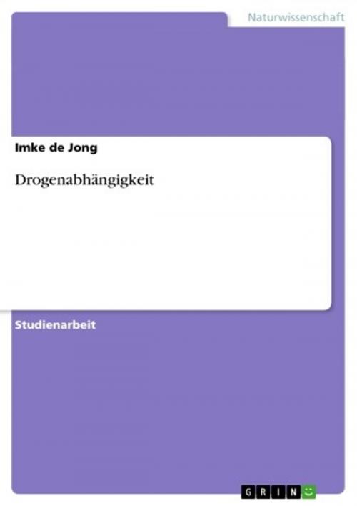 Cover of the book Drogenabhängigkeit by Imke de Jong, GRIN Verlag