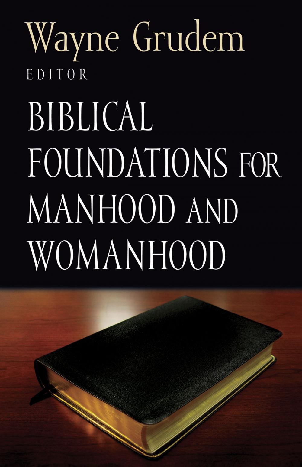 Big bigCover of Biblical Foundations for Manhood and Womanhood