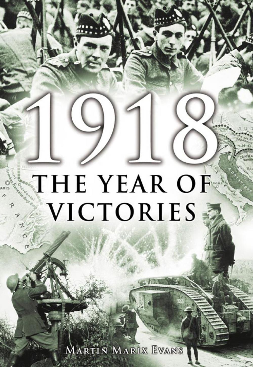 Big bigCover of 1918: The Year of Victories