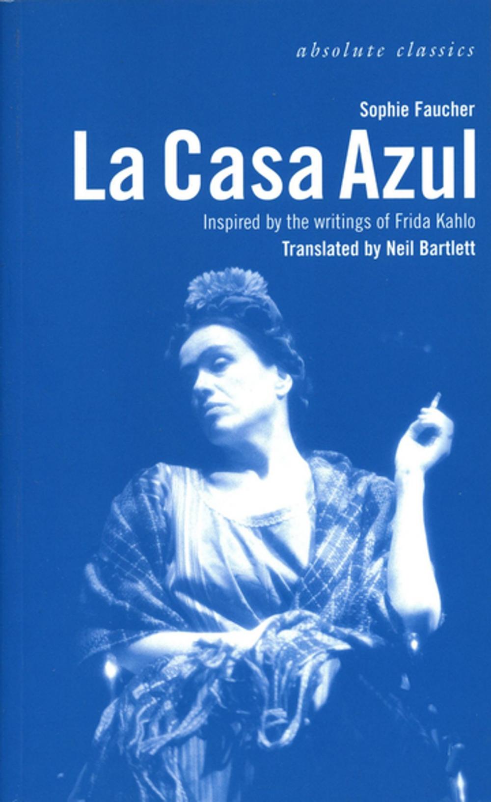 Big bigCover of La Casa Azul: Inspired by the writings of Frida Kahlo