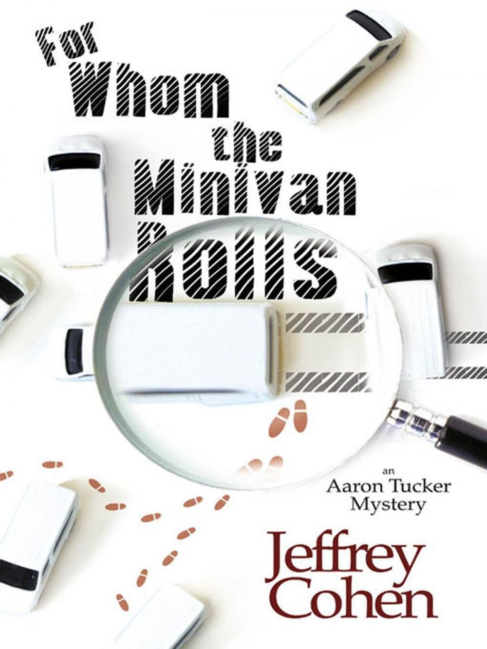 Big bigCover of For Whom The Minivan Rolls: An Aaron Tucker Mystery