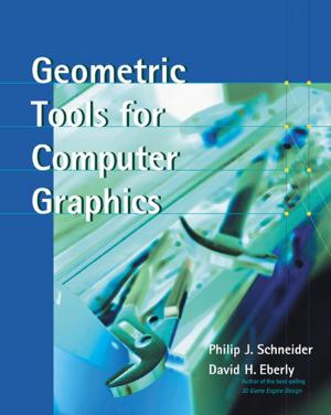 Cover of the book Geometric Tools for Computer Graphics by Bas van Abel, Lucas Evers, Roel Klaassen, Peter Troxler