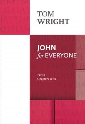Cover of the book John for Everyone Part 2 by Gordon Temple