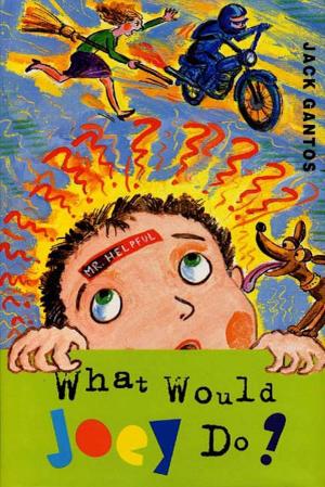 Cover of the book What Would Joey Do? by Claudia Mills