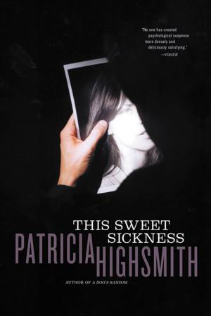 Cover of the book This Sweet Sickness by David Roberts