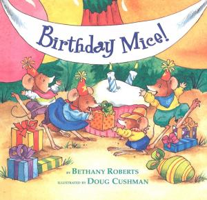 Cover of the book Birthday Mice! by Betty Crocker