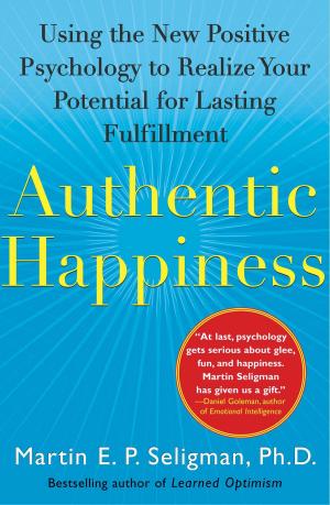 Cover of the book Authentic Happiness by The Staff of the Wall Street Journal