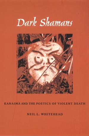 Cover of the book Dark Shamans by Takayuki Tatsumi, Stanley Fish, Fredric Jameson, Larry McCaffery