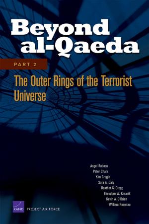 Cover of the book Beyond al-Qaeda: Part 2, The Outer Rings of the Terrorist Universe by James Dobbins, Laurel E. Miller, Stephanie Pezard, Christopher S. Chivvis, Julie E. Taylor