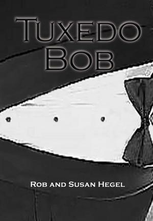 Cover of the book Tuxedo Bob by Arlene Blessing