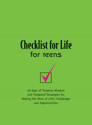 Cover of the book Checklist for Life for Teens by Henry Blackaby, Richard Blackaby, Tom Blackaby, Melvin Blackaby, Norman Blackaby