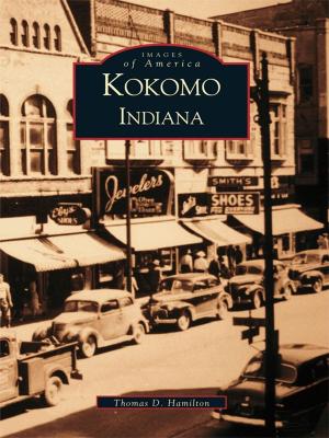 Cover of the book Kokomo, Indiana by Frank D. Quattrone, Chancellor Emerita