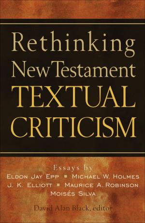 Cover of the book Rethinking New Testament Textual Criticism by T.D. Jakes