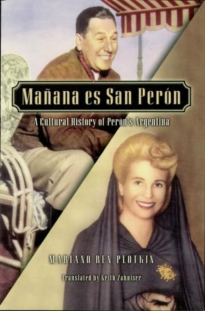 Cover of the book Mañana es San Perón by Monte Palmer, Princess Palmer
