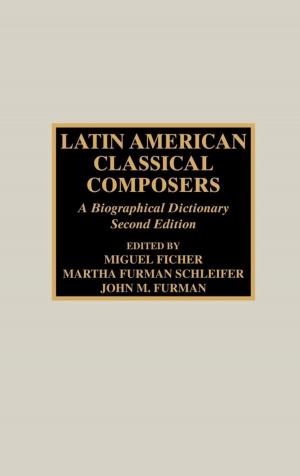 Cover of the book Latin American Classical Composers by Lowell Uda