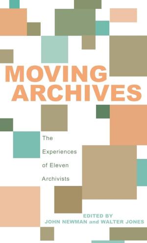 Cover of the book Moving Archives by Berton Coffin