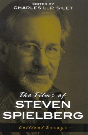 Cover of the book The Films of Steven Spielberg by Wenying Xu