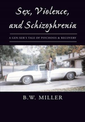 Cover of the book Sex, Violence, and Schizophrenia by Ella Wagemakers