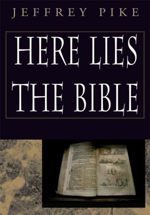 Cover of the book Here Lies the Bible by Terence H. Murdock