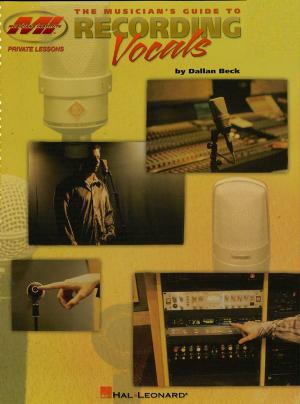 Cover of the book The Musician's Guide to Recording Vocals by Barrett Tagliarino