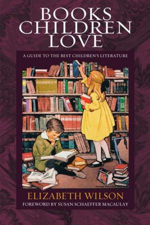 Cover of the book Books Children Love: A Guide to the Best Children's Literature by John Piper