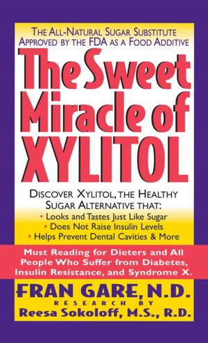 bigCover of the book The Sweet Miracle of Xylitol by 