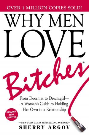 Cover of the book Why Men Love Bitches by Daylle Deanna Schwartz