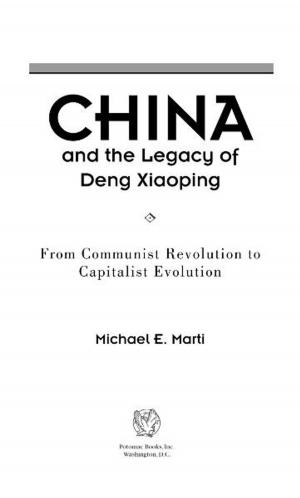 Cover of the book China and the Legacy of Deng Xiaoping by Marjorie Hallenbeck-Huber