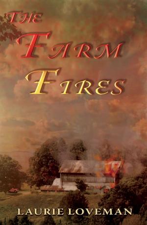 Cover of the book The Farm Fires by Alexander R. Lim