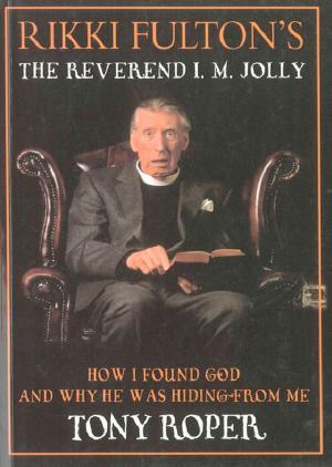 Cover of the book Rikki Fulton's The Reverend I.M. Jolly by Scott Burns