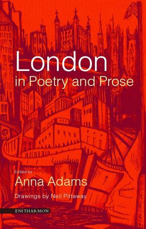 Cover of the book London in Poetry and Prose by Lee Harwood