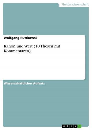 Cover of the book Kanon und Wert (10 Thesen mit Kommentaren) by Dennis Becker