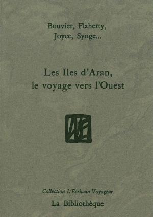 Book cover of Les Iles d'Aran, le voyage vers l'Ouest