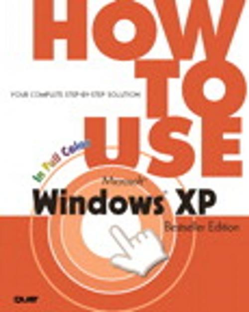 Cover of the book How to Use Microsoft Windows XP, Bestseller Edition by Walter Glenn, Pearson Education
