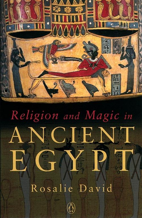 Cover of the book Religion and Magic in Ancient Egypt by Rosalie David, Penguin Books Ltd