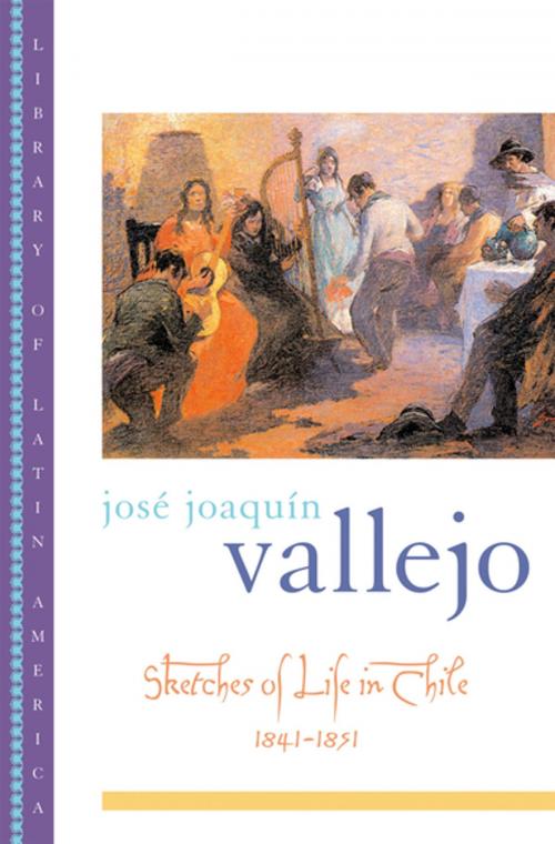 Cover of the book Sketches of Life in Chile, 1841-1851 by José Joaquín Vallejo, Oxford University Press