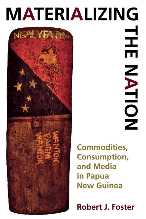 Cover of the book Materializing the Nation by Robert J. Foster, Indiana University Press