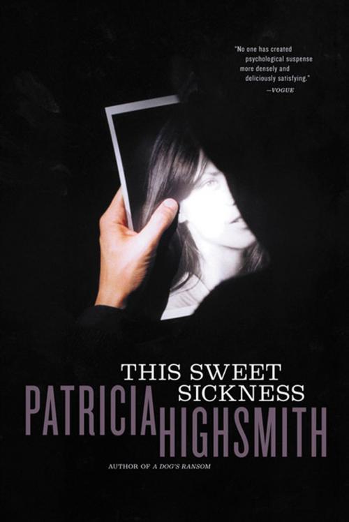 Cover of the book This Sweet Sickness by Patricia Highsmith, W. W. Norton & Company