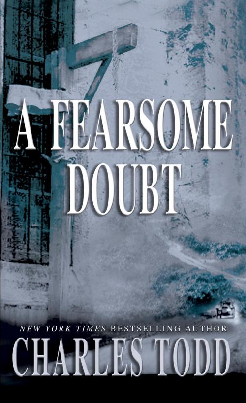 Cover of the book A Fearsome Doubt by Charles Todd, Random House Publishing Group